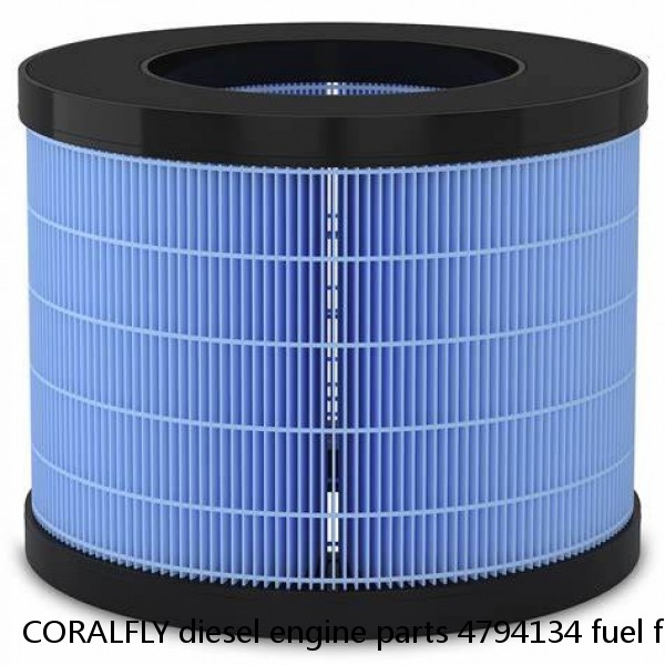 CORALFLY diesel engine parts 4794134 fuel filter element For PERKINS
