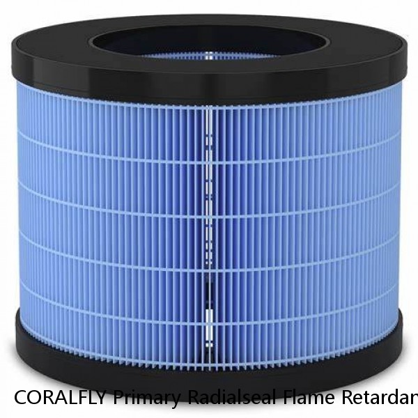CORALFLY Primary Radialseal Flame Retardant Cellulose truck air filter 46489 P532410 RS3549 2791707