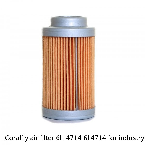 Coralfly air filter 6L-4714 6L4714 for industry