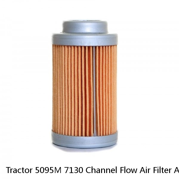 Tractor 5095M 7130 Channel Flow Air Filter AL172780